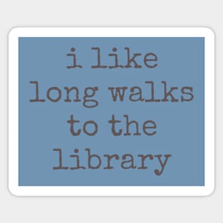 I Like Long Walks to the Library Sticker